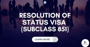 Read more about the article Resolution of Status Visa (Subclass 851)